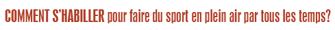 Tenue sport plein air